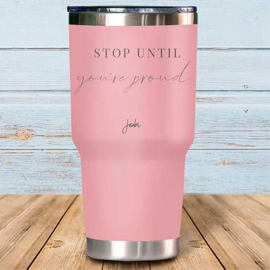 Stop until you're proud - Vaso Térmico