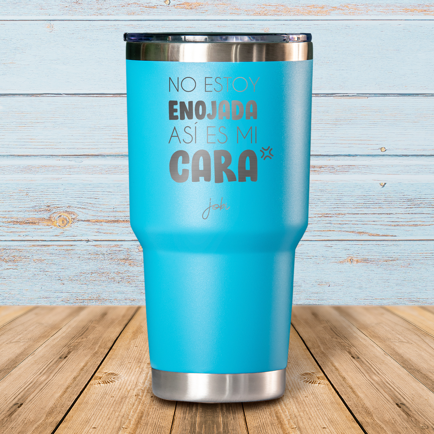 No estoy enojada, así es mi cara- Vaso Térmico