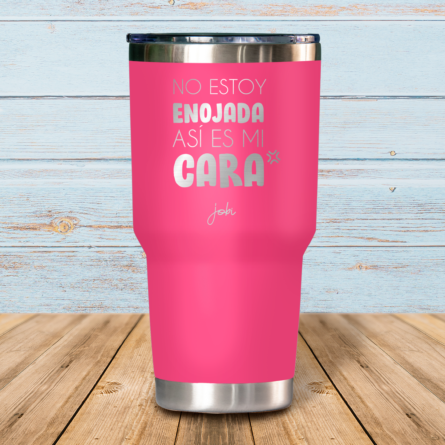 No estoy enojada, así es mi cara- Vaso Térmico