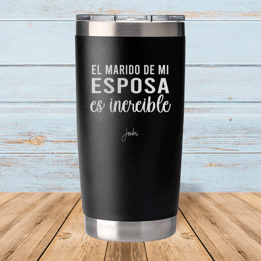 El marido de mi esposa es increible - Vaso térmico