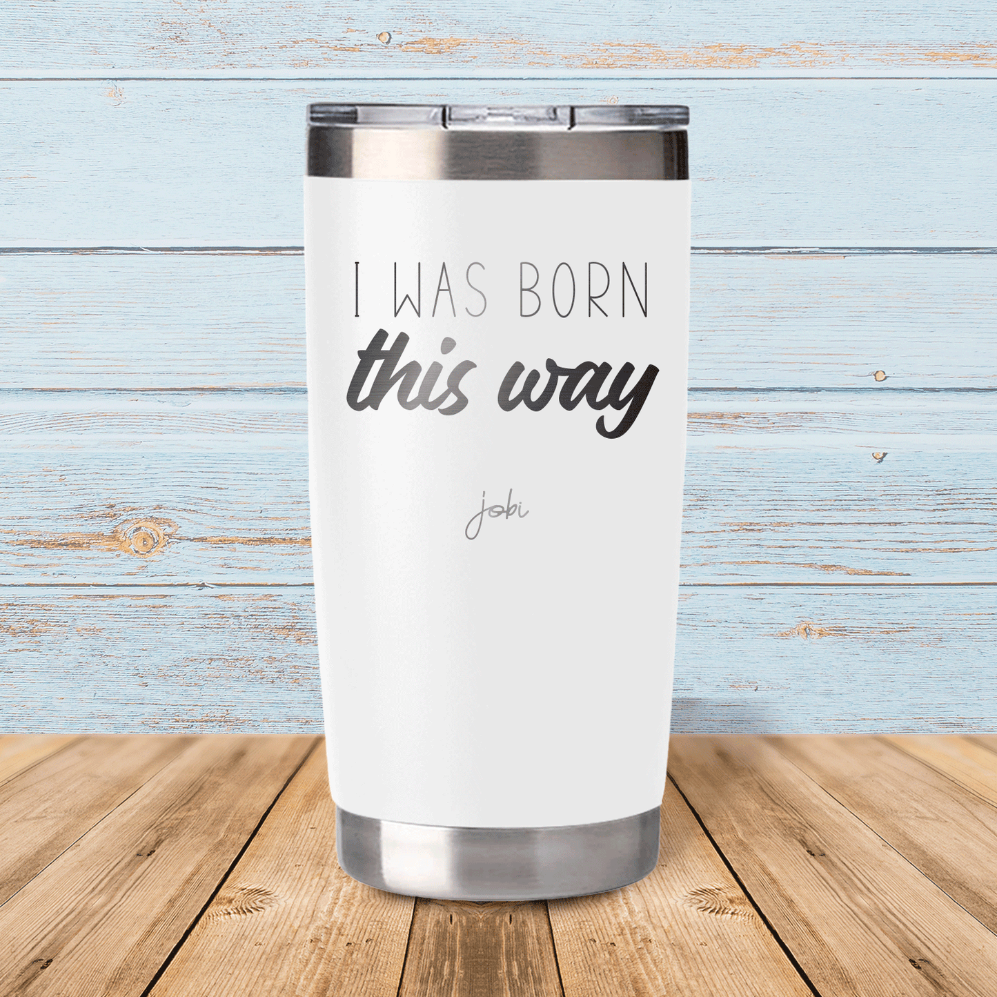 I was born this way - Vaso térmico