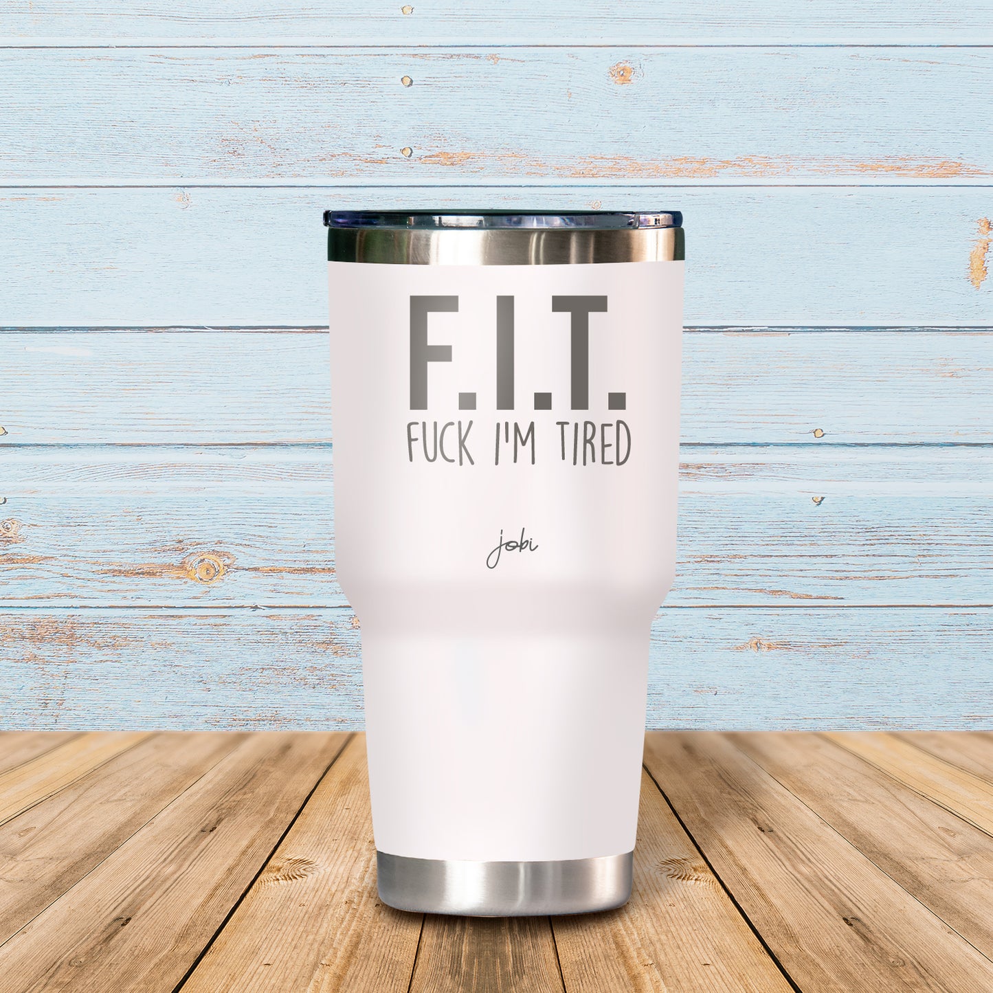 F.I.T. Fuck I'm Tired- Vaso Térmico