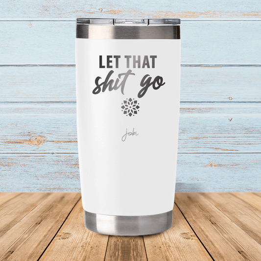 Let that shit go - Vaso térmico