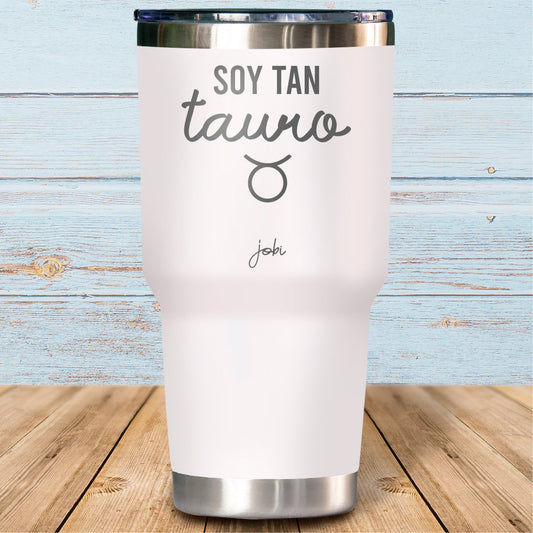 Soy tan tauro - Vaso Térmico